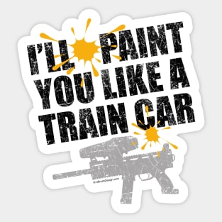 Paint You Like A Train Car - funny paintball player Sticker